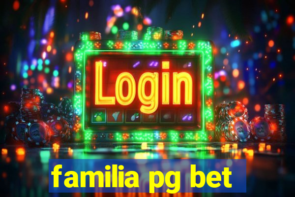 familia pg bet